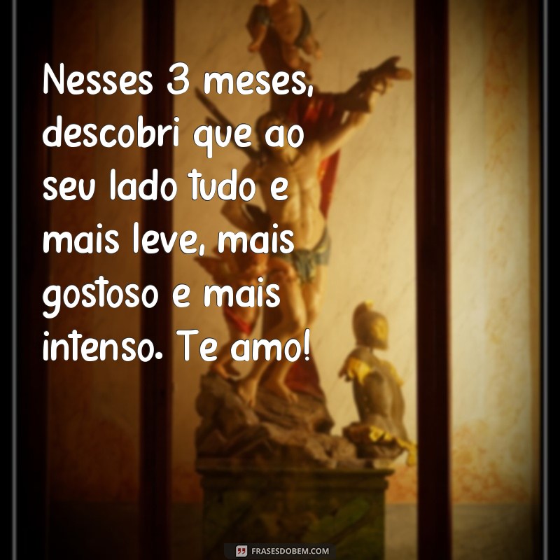 Descubra as melhores frases curtas para celebrar 3 meses de namoro! 