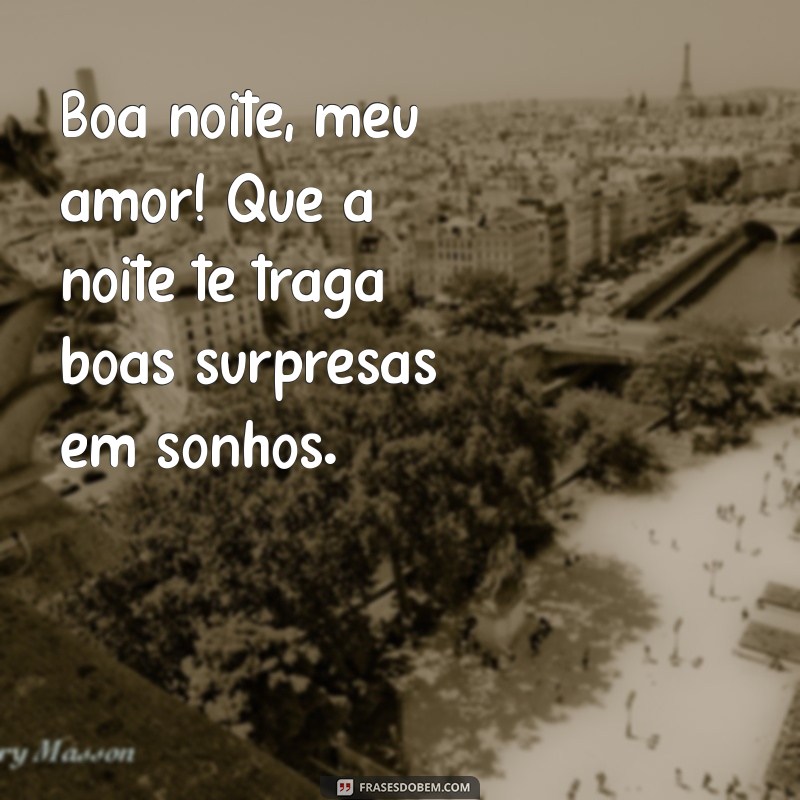 Mensagens de Boa Noite para o Meu Amor: Desejos de Bom Descanso 