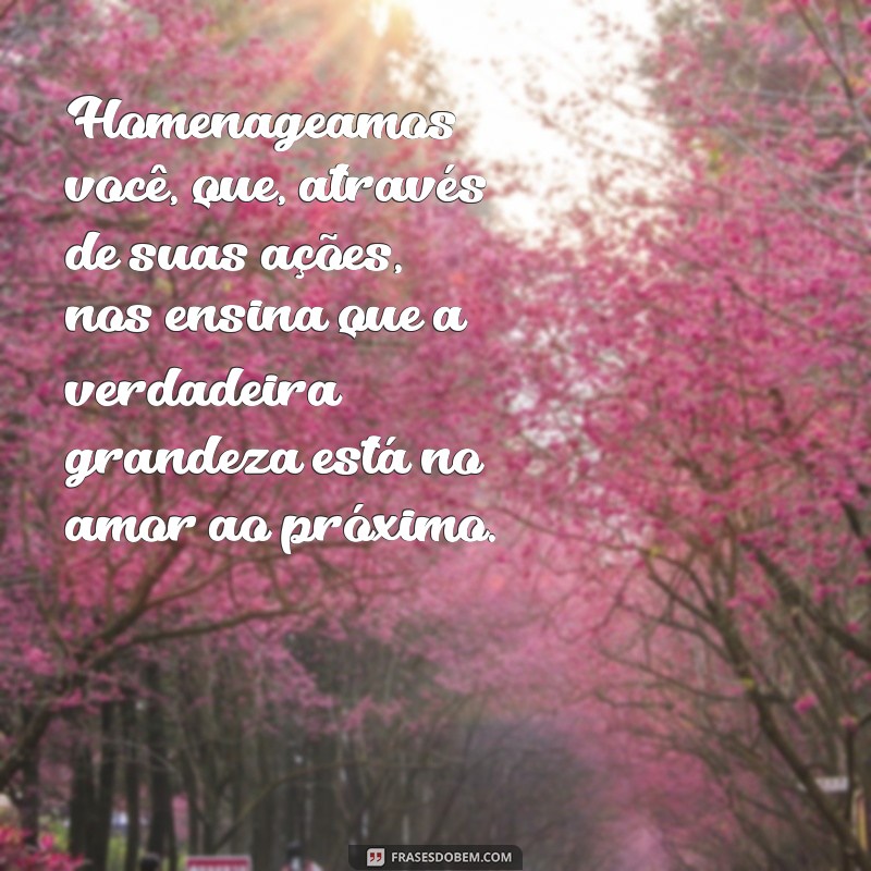 Como Homenagear um Grande Homem: Frases Inspiradoras e Mensagens Tocantes 