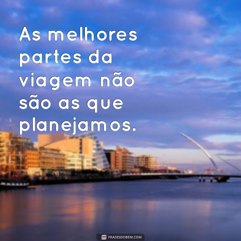 Frases Inspiradoras para Compartilhar no WhatsApp: Pensamentos de Viagem 