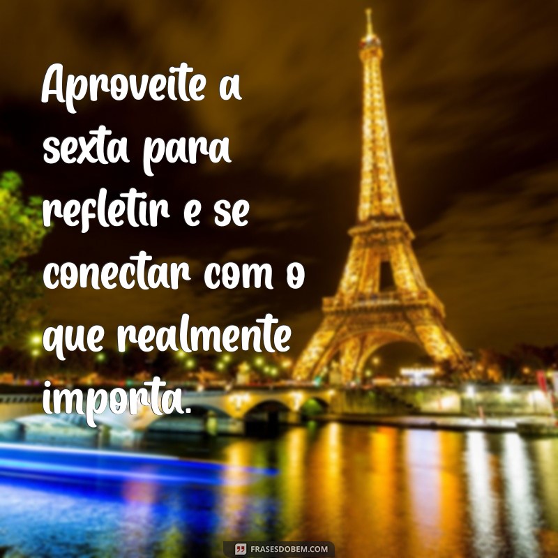 Frases Inspiradoras para Celebrar uma Sexta-Feira Abençoada 