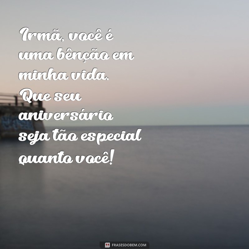 As Melhores Frases para Celebrar o Aniversário da Sua Irmã 