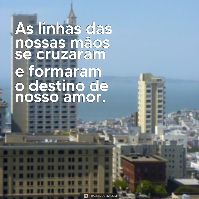 Descubra a beleza das frases mãos de casal e inspire-se no amor! 