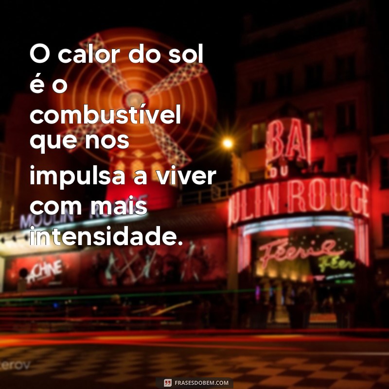 Frases Inspiradoras para Celebrar o Calor do Sol 