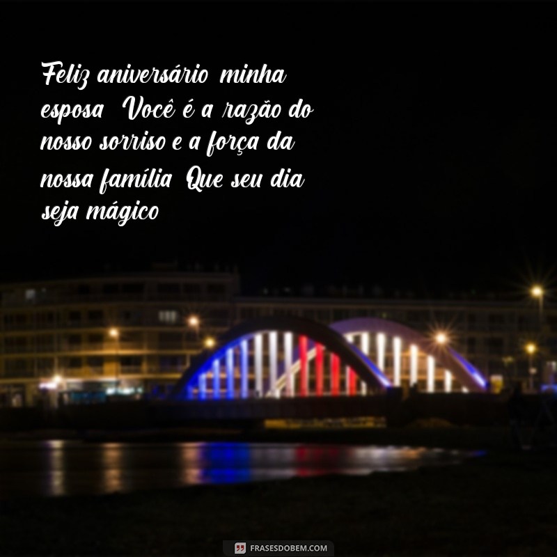 Mensagens Emocionantes de Feliz Aniversário para Esposa e Mãe: Celebre com Amor! 