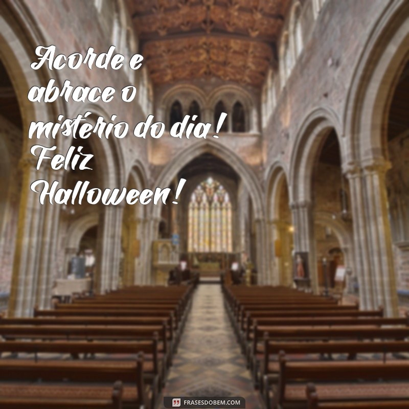 Mensagens Criativas de Bom Dia para Celebrar o Halloween 