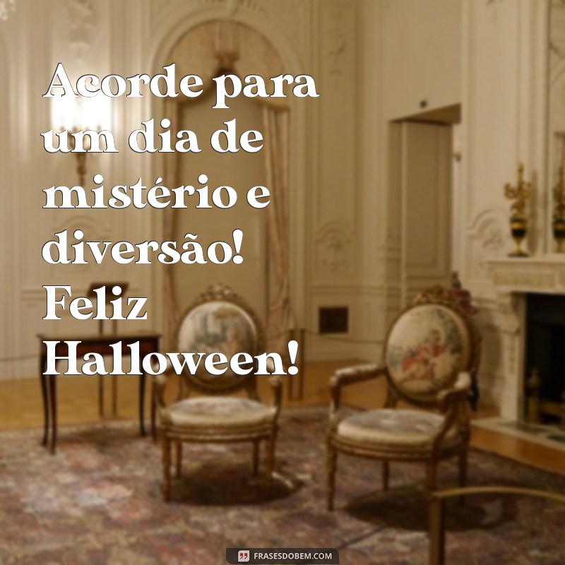 Mensagens Criativas de Bom Dia para Celebrar o Halloween 