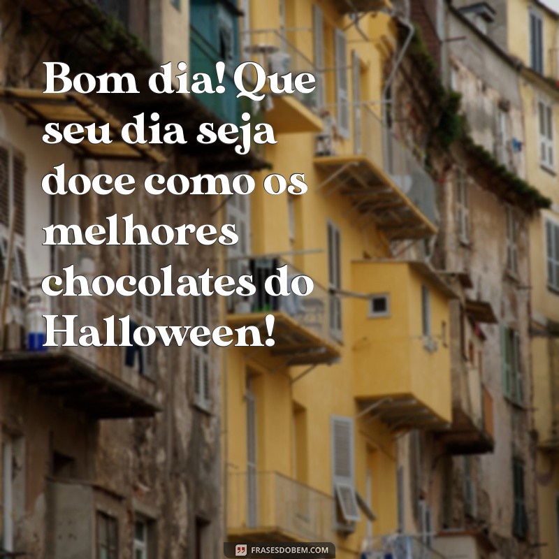 Mensagens Criativas de Bom Dia para Celebrar o Halloween 