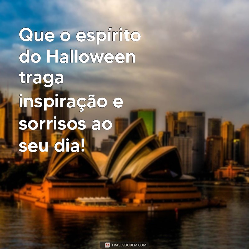 Mensagens Criativas de Bom Dia para Celebrar o Halloween 