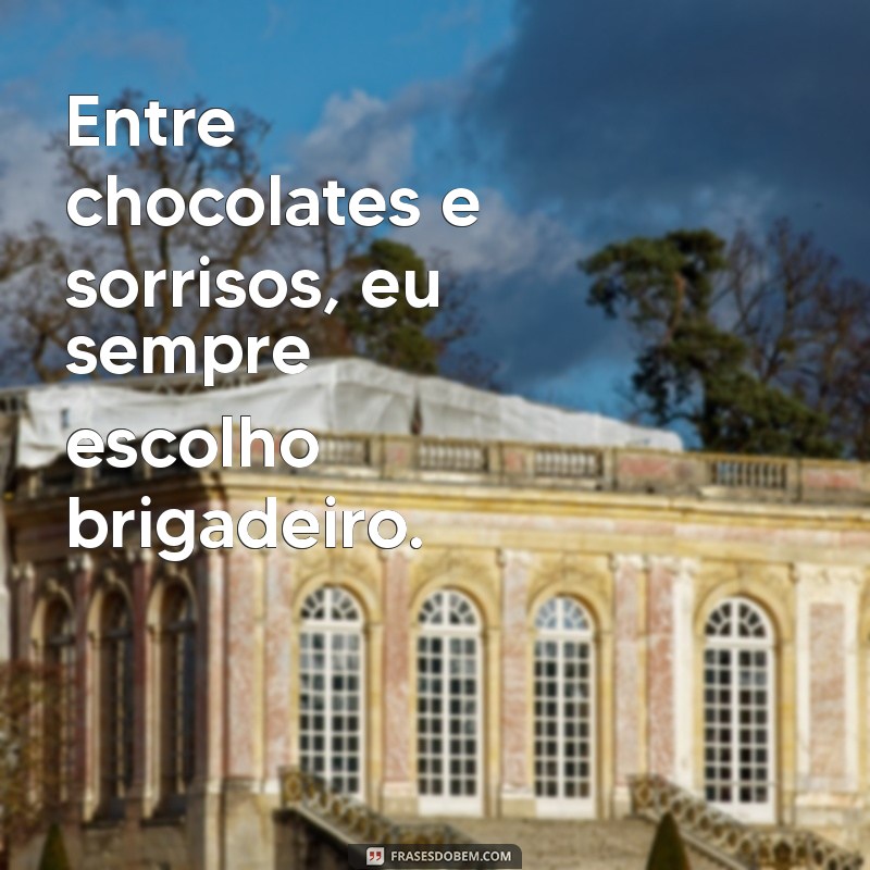 Deliciosas Frases de Brigadeiro para Adoçar Seu Dia 