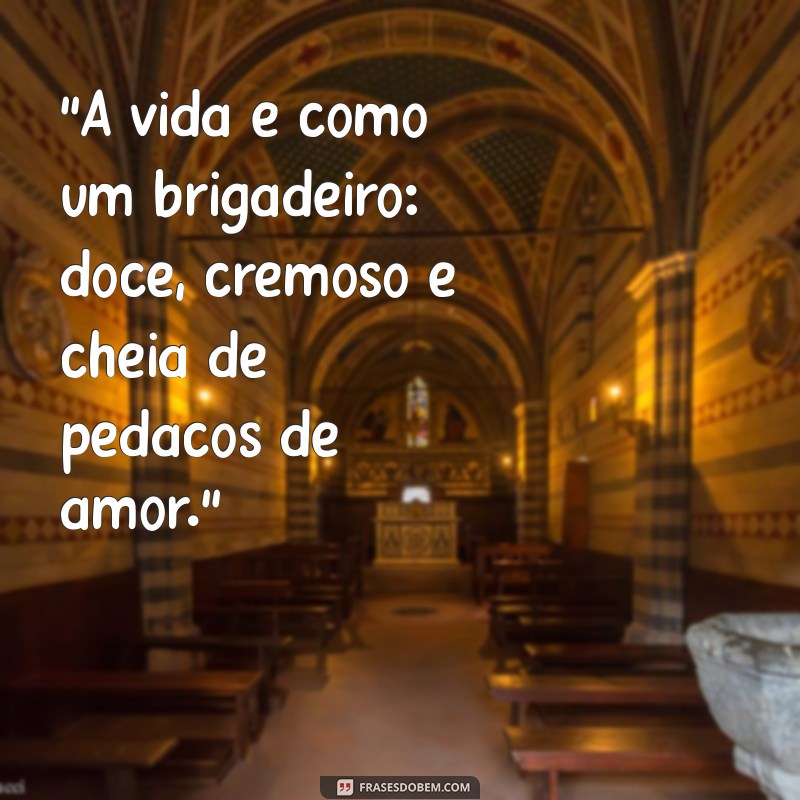 frases de brigadeiro 