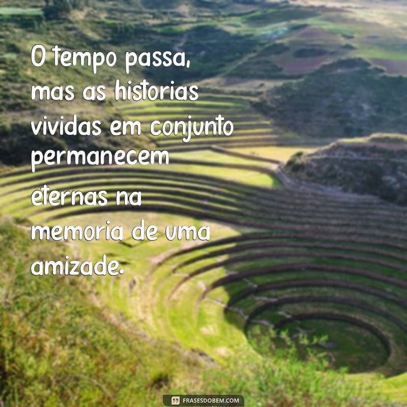 Amizade Duradoura: Como Cultivar Laços que Resistam ao Tempo 