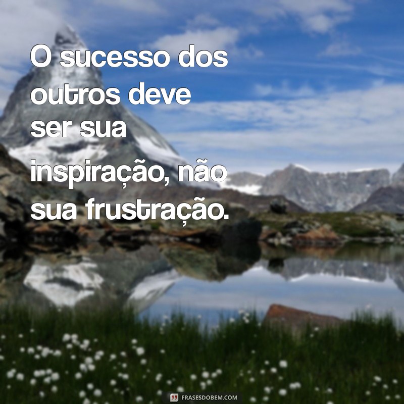 Frases Impactantes sobre Inveja para Status: Inspire e Refleta 