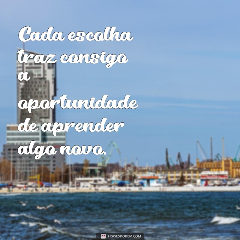 Frases Inspiradoras para Tomar Decisões: Escolha com Sabedoria 