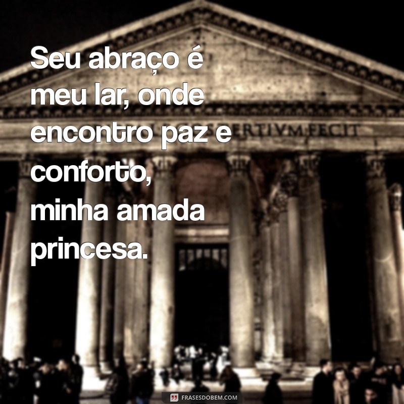 Frases Lindas para Declarar seu Amor à Sua Princesa 