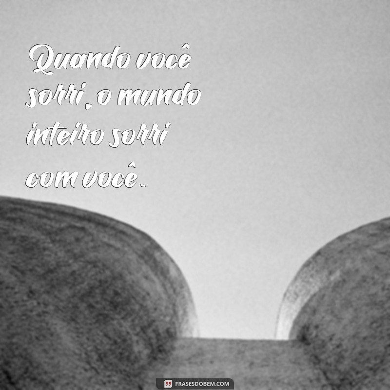 Frases Inspiradoras para Valorizar Seu Sorriso 