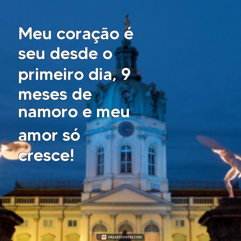 Descubra as melhores frases para celebrar 9 meses de namoro! 