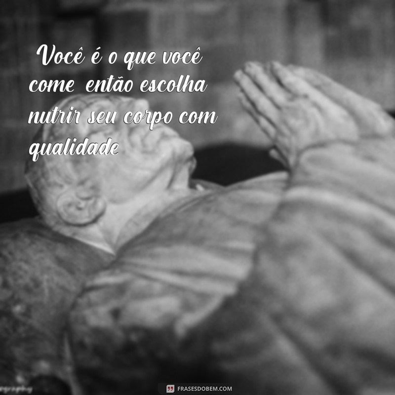 frases motivacional alimentação 