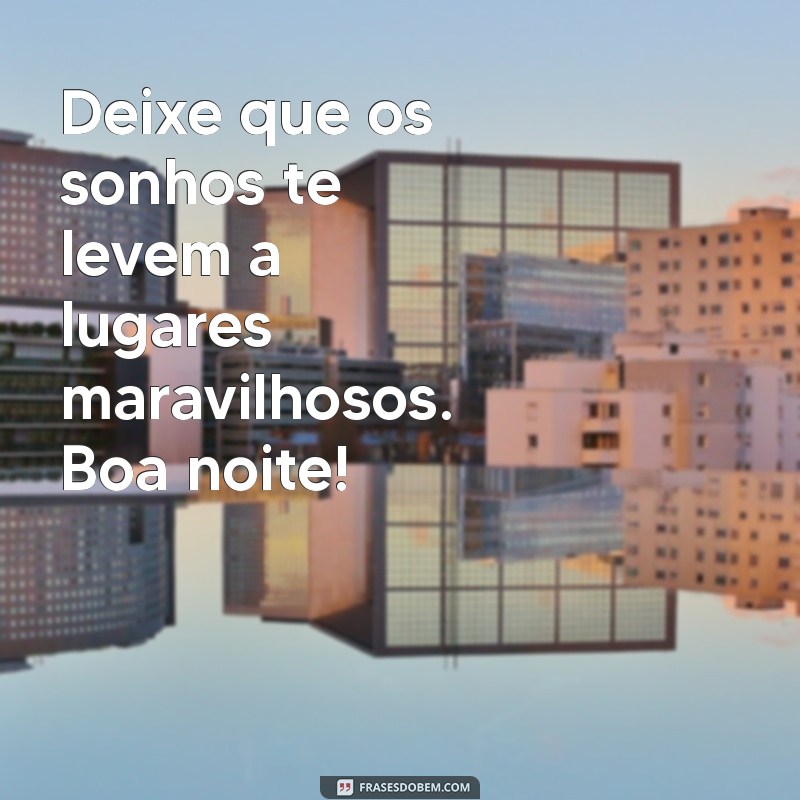 Frases de Boa Noite: Mensagens Carinhosas para Encerrar o Dia 