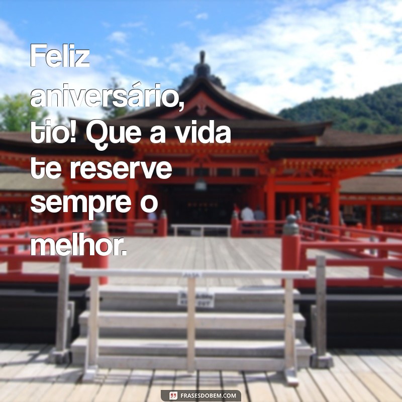 Mensagens Carinhosas de Parabéns para o Tio Querido: Celebre com Amor! 