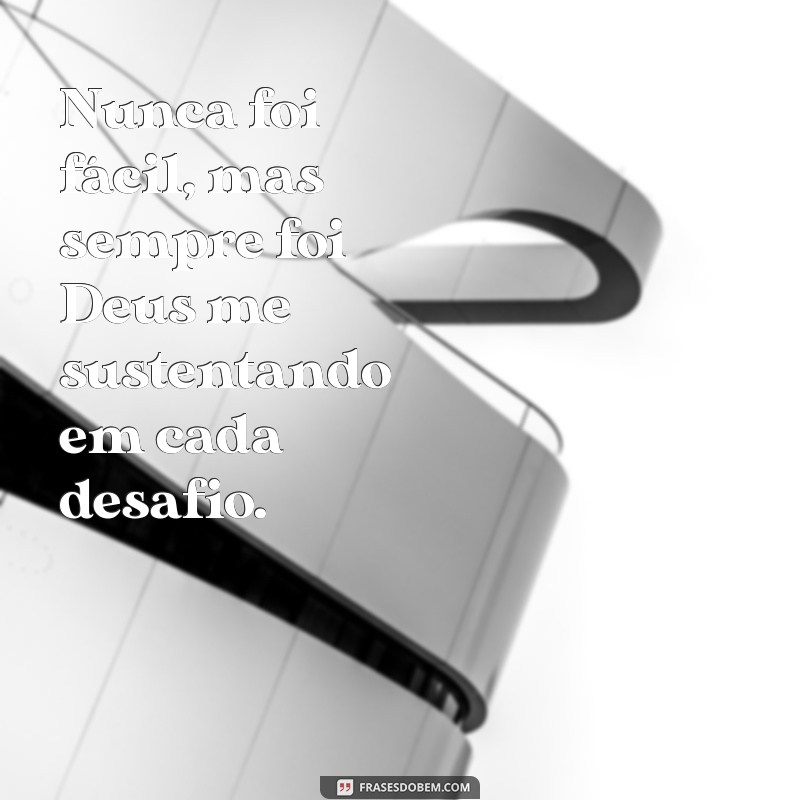 Frases Inspiradoras: Nunca Foi Sorte, Sempre Foi Deus 