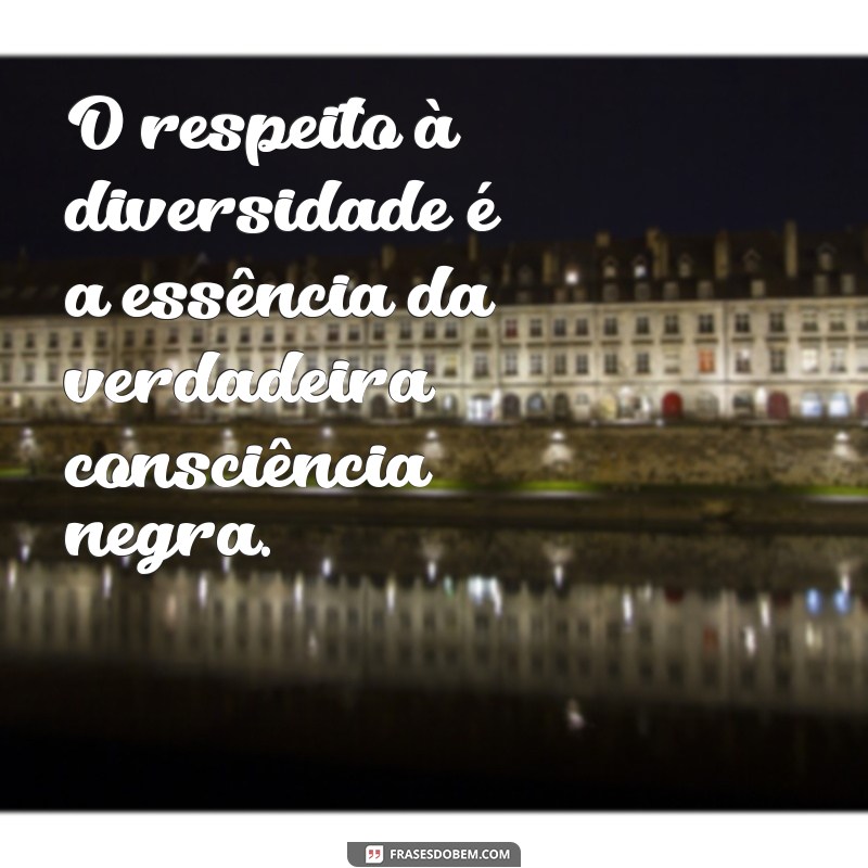 Frases Inspiradoras sobre Consciência Negra: Reflexões e Empoderamento 