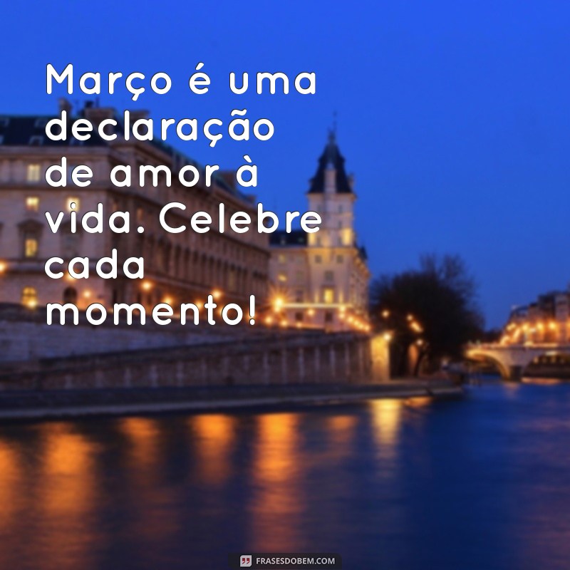 Mensagem Inspiradora para o Dia 1 de Março: Comece o Mês com Positividade 