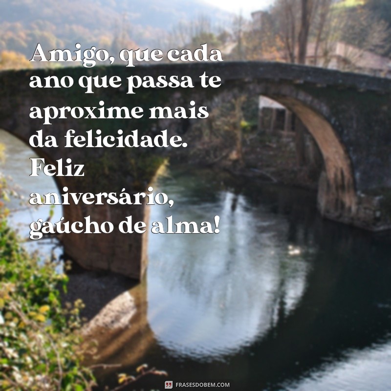 Mensagem de Aniversário Gaúcho: Celebre seu Amigo com Frases Autênticas 