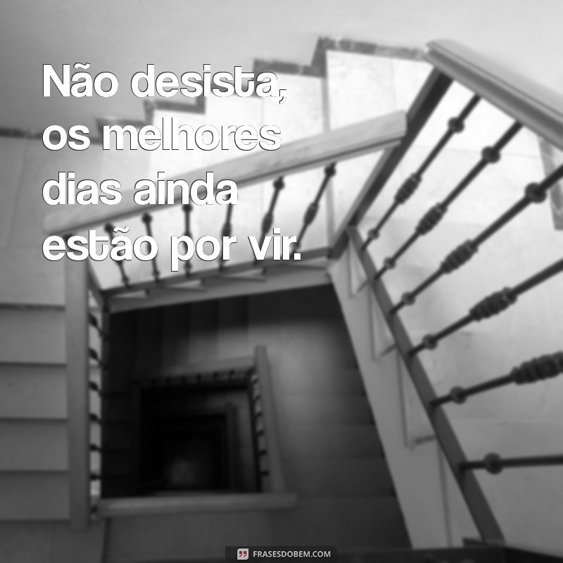 Frases Curtas Motivadoras para Inspirar Seu Dia 