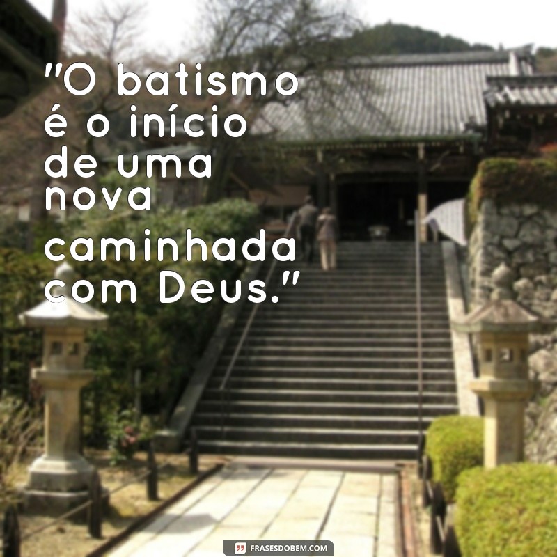 frases batismo frases 