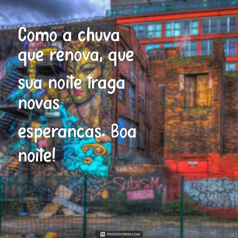 Boa Noite: Mensagens Inspiradoras para Dançar na Chuva 