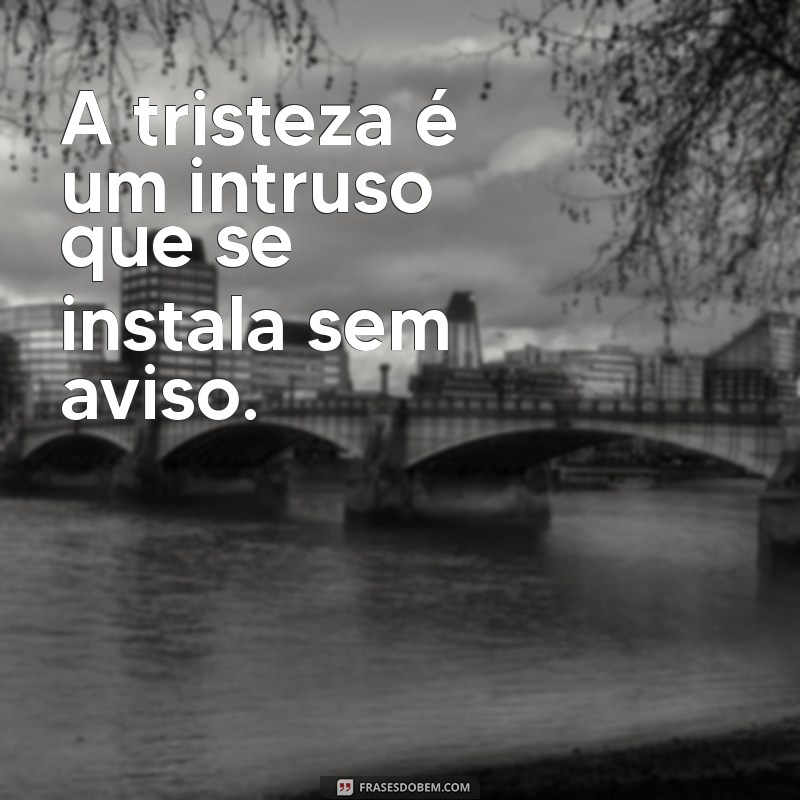 Frases Impactantes para Acompanhar Fotos Tristes: Inspire-se! 