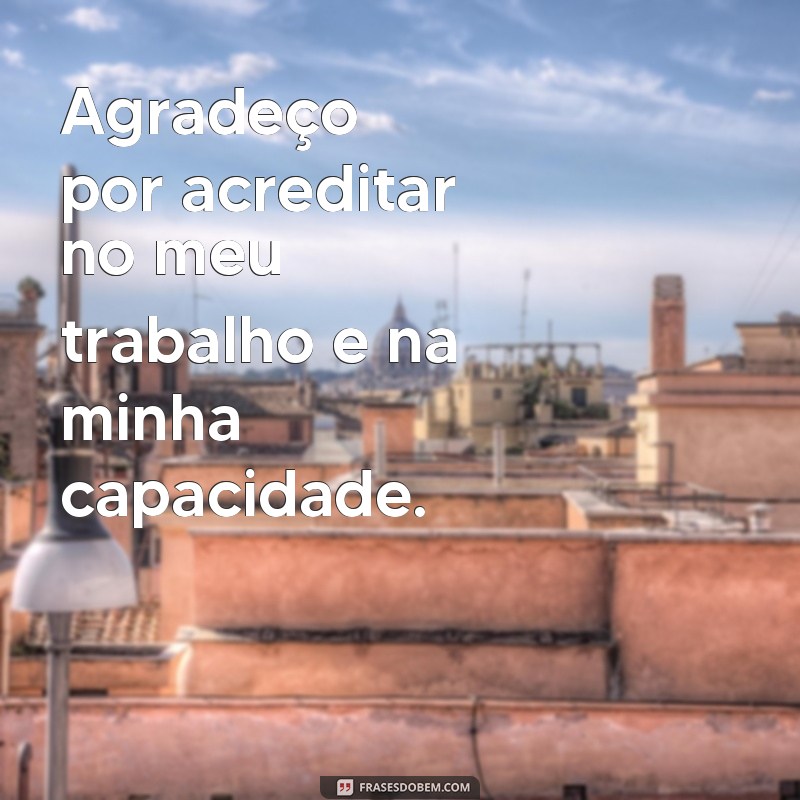 Descubra as melhores frases de agradecimento pela confiança depositada em você 