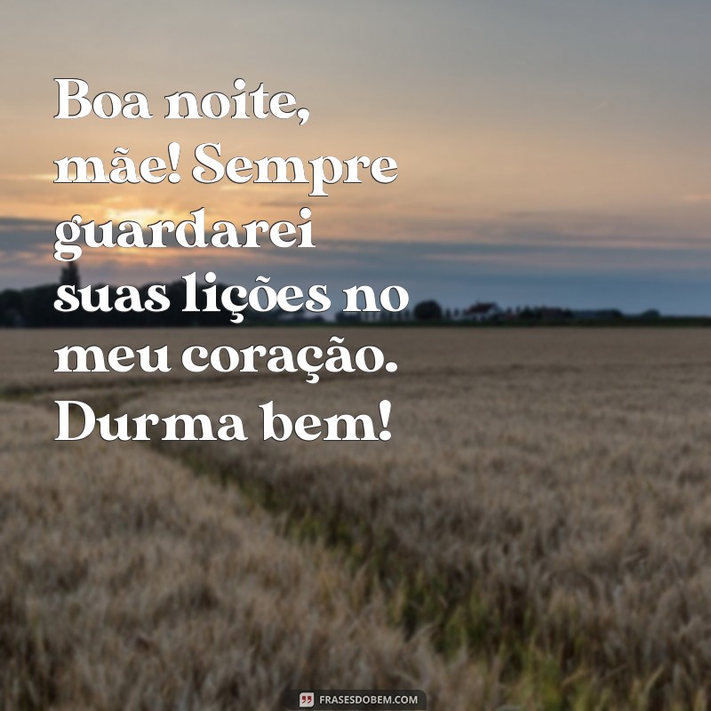 Mensagens Carinhosas de Boa Noite para Mãe: Demonstre Seu Amor Antes de Dormir 