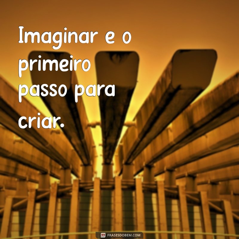 100 Frases Inspiradoras para Estimular sua Criatividade no Desenho 