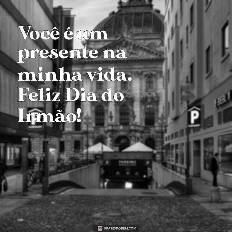 Celebre o Dia do Irmão: Mensagens e Frases Inspiradoras para Comemorar 