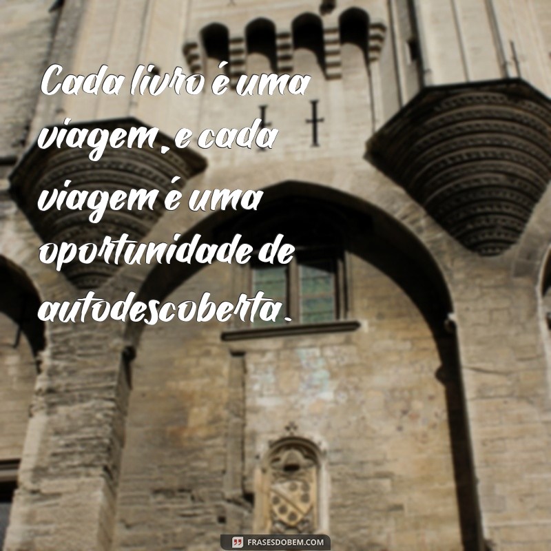 Frases Inspiradoras sobre Livros: A Magia das Palavras em Cada Página 