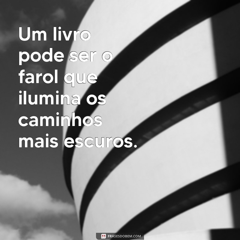 Frases Inspiradoras sobre Livros: A Magia das Palavras em Cada Página 