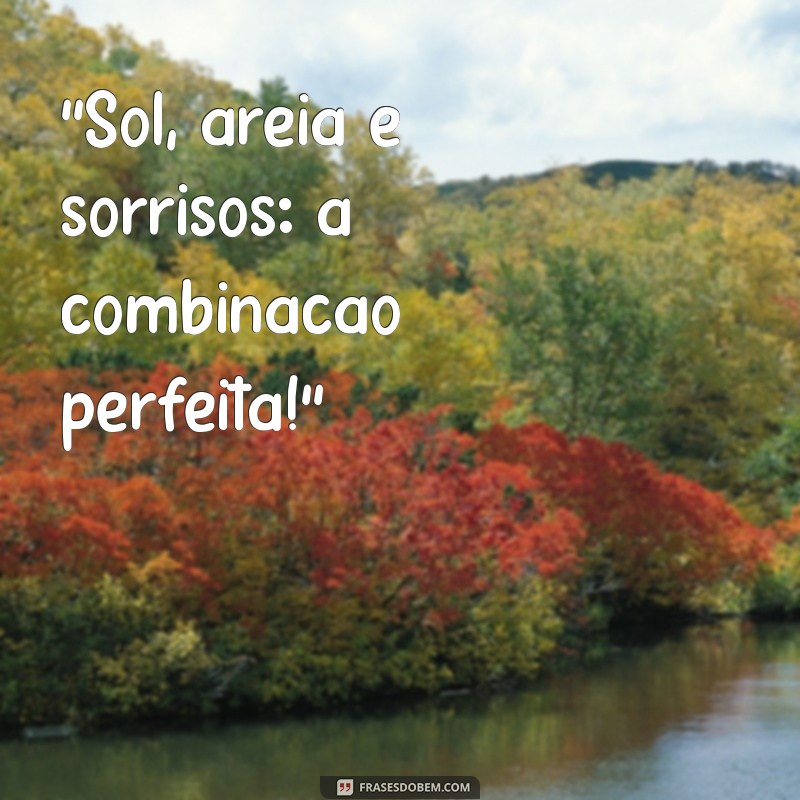 frases pra fotos na praia 