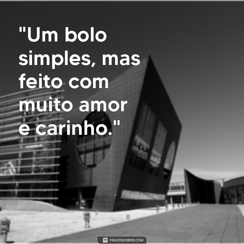 frases bolo de coração simples 