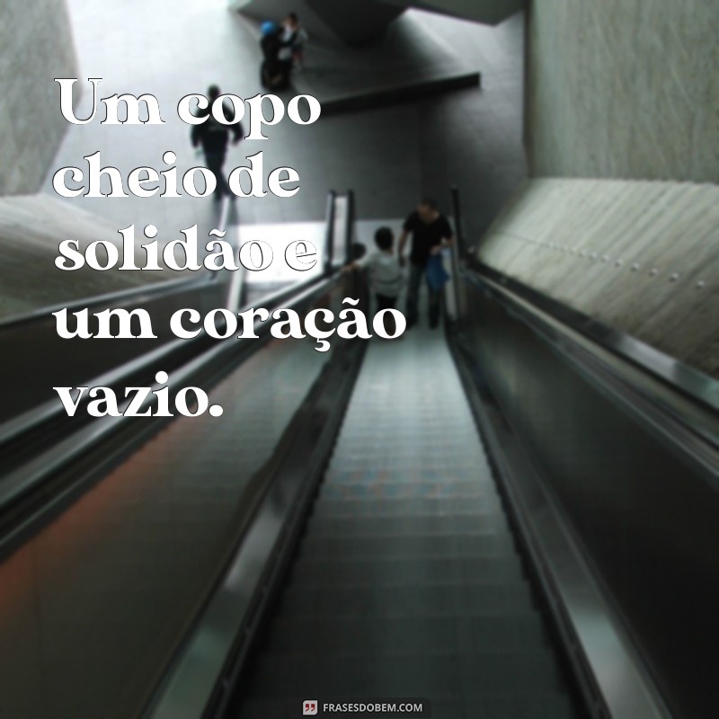 Frases Reflexivas para Quem se Sente Sozinho e Triste 