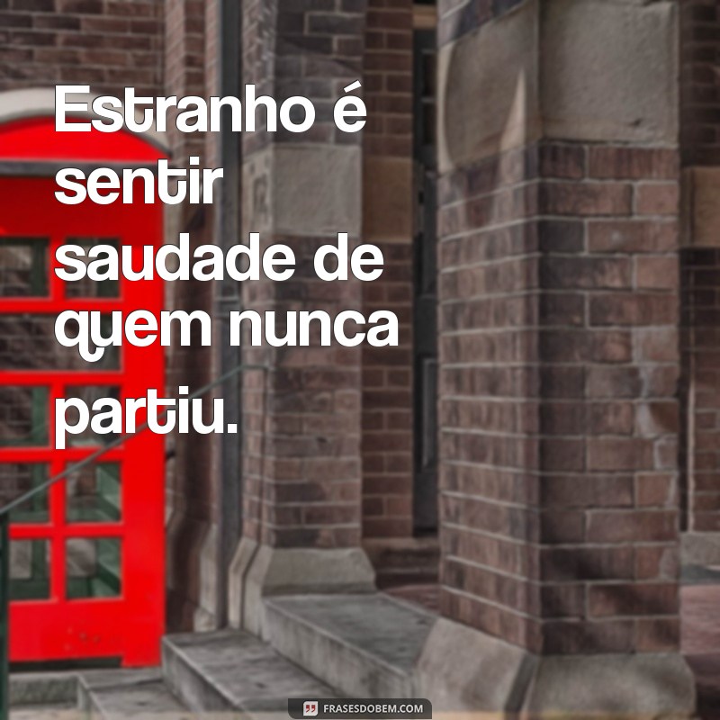 Frases Curtas sobre Saudade: Expressões que Tocam o Coração 