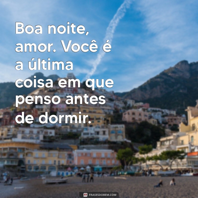 Mensagens Românticas de Boa Noite para Encantar seu Amor 