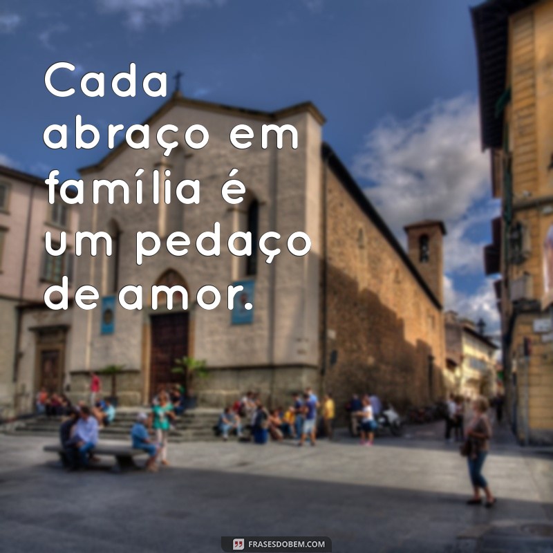 Frases Inspiradoras para Celebrar a Pequena Família 