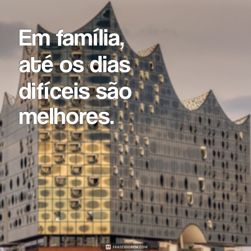 Frases Inspiradoras para Celebrar a Pequena Família 