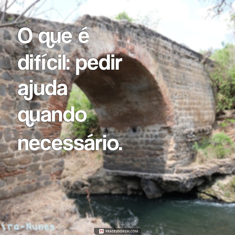 Desvendando o Desafio: O Que Realmente É Difícil? 