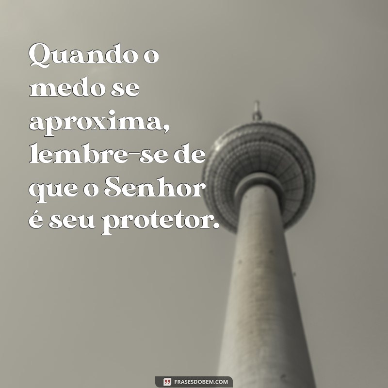 Salmo 91: A Mensagem de Proteção e Esperança para Sua Vida 