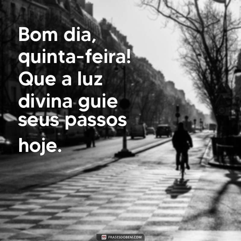 Bom Dia Quinta-Feira: Espalhe Paz e Luz em Seu Dia! 