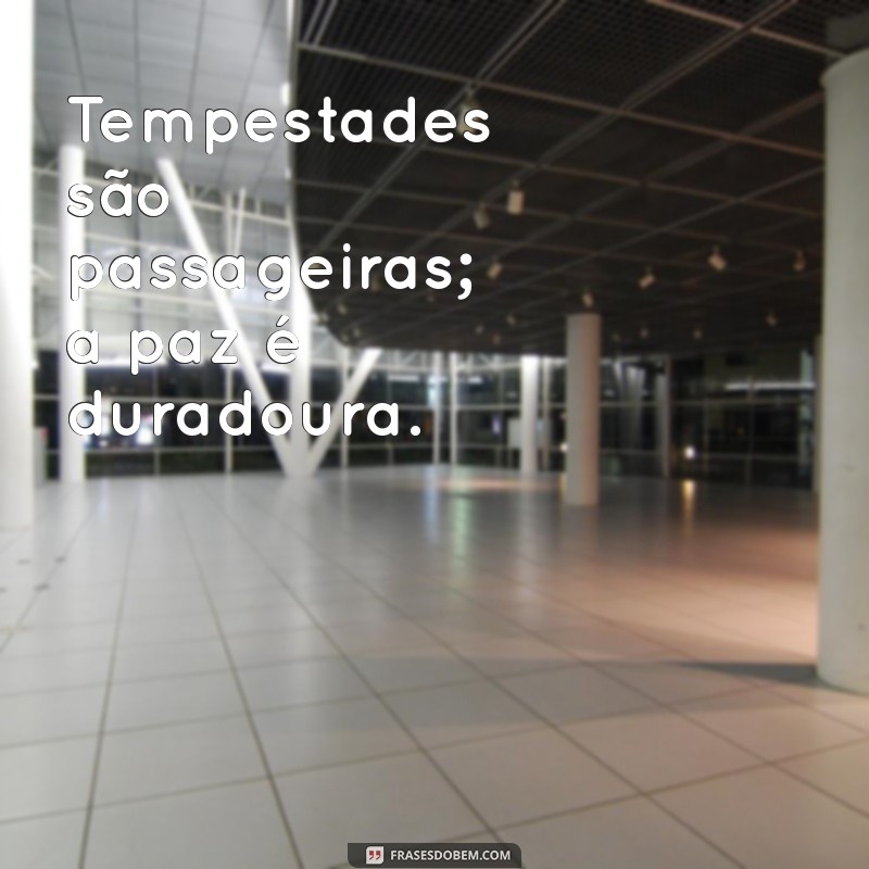 Frases Inspiradoras para Enfrentar Tempestades e Superar Desafios 