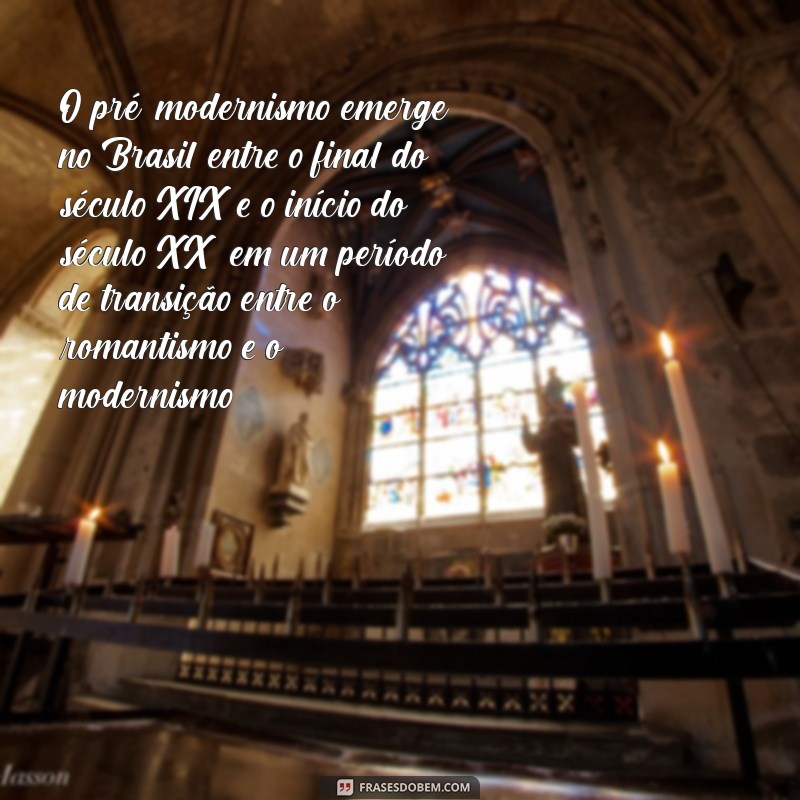 pré modernismo contexto historico O pré-modernismo emerge no Brasil entre o final do século XIX e o início do século XX, em um período de transição entre o romantismo e o modernismo.